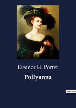 Pollyanna de Eleanor H. Porter