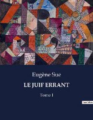 LE JUIF ERRANT de Eugène Sue