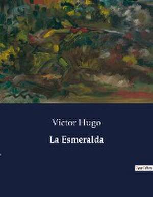 La Esmeralda de Victor Hugo