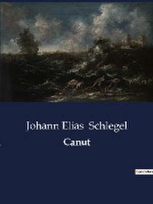 Canut de Johann Elias Schlegel