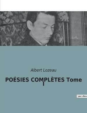 POÉSIES COMPLÈTES Tome III de Albert Lozeau