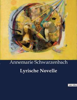 Lyrische Novelle de Annemarie Schwarzenbach