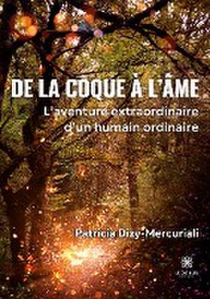 De la coque à l'âme de Patricia Dizy-Mercuriali