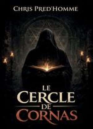 Le Cercle de Cornas de Chris Pred'homme