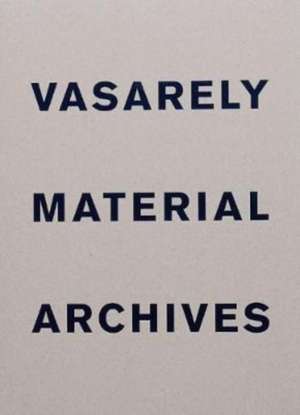 Hoffmann, O: Vasarely Material Archives