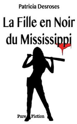 La Fille En Noir Du Mississippi