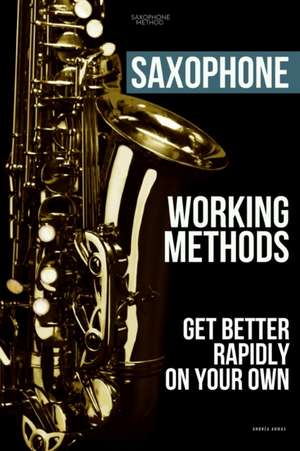 Saxophone working methods de Andréa Admas