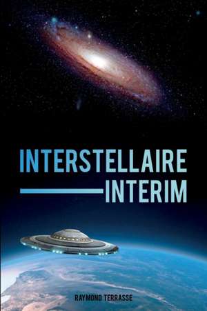 INTERSTELLAIRE INTERIM de Raymond Terrasse