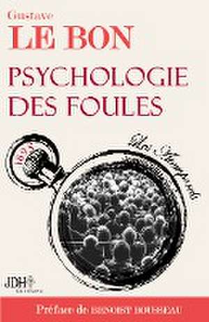 Psychologie des foules de Gustave Le Bon