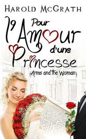 Pour L'Amour D'Une Princesse (Arms and the Woman): Exploring Realities and Growing as an Individual