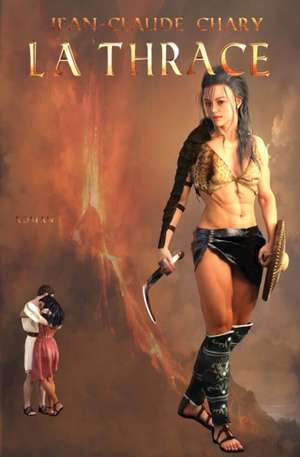 La Thrace de Jean Claude Chary