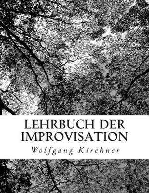 Lehrbuch Der Improvisation: Das Original-Manuskript