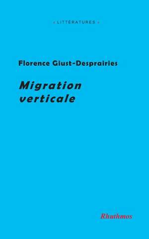 Migration verticale de Florence Giust-Desprairies