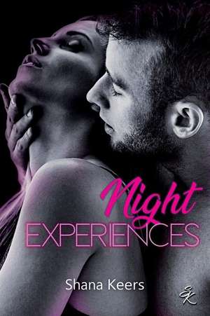 Night Experiences de Shana Keers