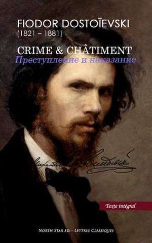 Crime & Chatiment (Texte Integral) de Fiodor Dostoievski