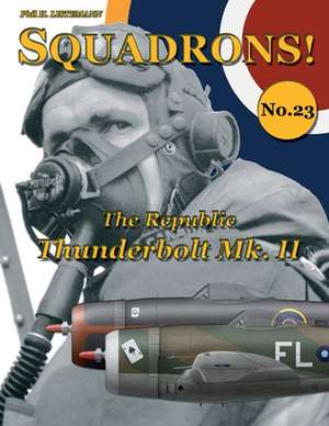 The Republic Thunderbolt Mk. II de Phil H. Listemann