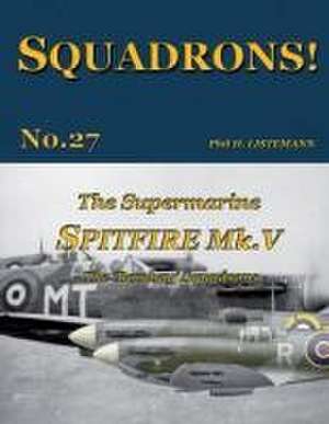 The Supermarine Spitfire Mk. V de Phil H Listemann