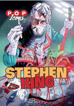 Pop Icons: Stephen King de Justine Niogret