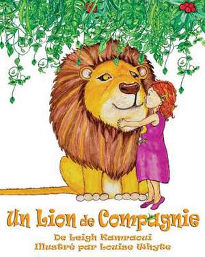 Un Lion de Compagnie = A Pet Lion de Kamraoui, Leigh