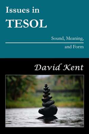 Kent, D: ISSUES IN TESOL