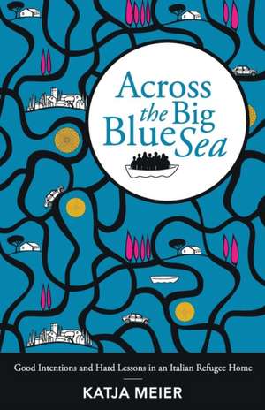 Across the Big Blue Sea de Katja Meier