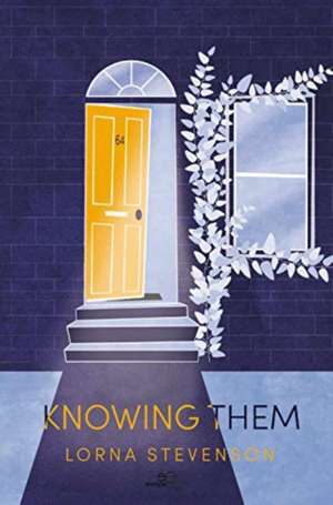 KNOWING THEM de Lorna Stevenson