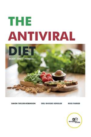 The Antiviral Diet de Simon Taylor-Robinson