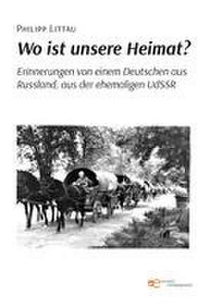 Wo ist unsere Heimat? de Philipp Littau