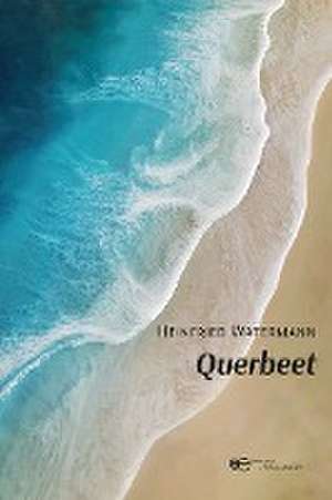 QUERBEET de Heinfried Watermann