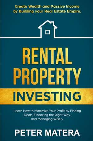 Rental Property Investing de Peter Matera