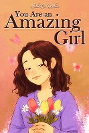 You Are an Amazing Girl de Julia Lee Wilson