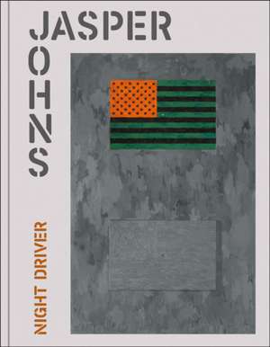 Jasper Johns: Night Driver