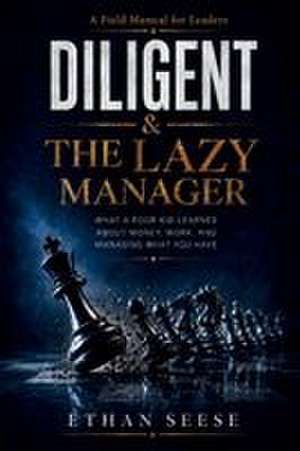 Diligent & the Lazy Manager de Ethan Seese