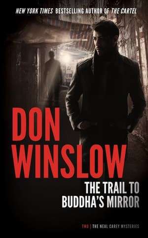 The Trail to Buddha's Mirror de Don Winslow