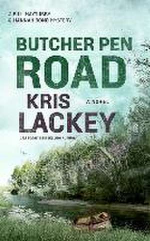 Butcher Pen Road de Kris Lackey