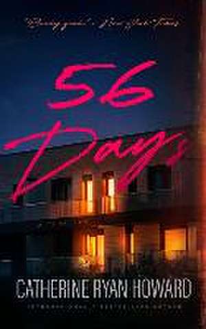 56 Days de Catherine Ryan Howard