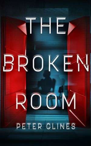 The Broken Room de Peter Clines