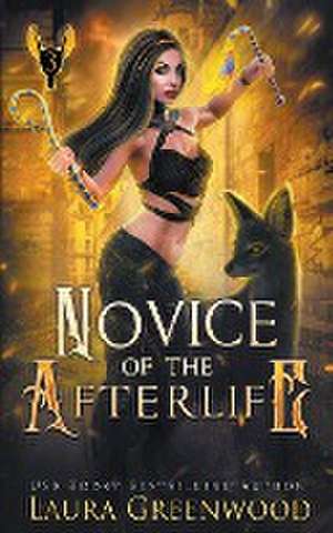 Novice Of The Afterlife de Laura Greenwood