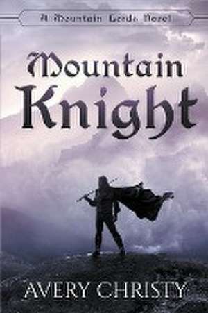 Mountain Knight de Avery Christy