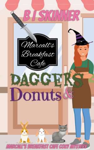 Daggers & Donuts de B I Skinner