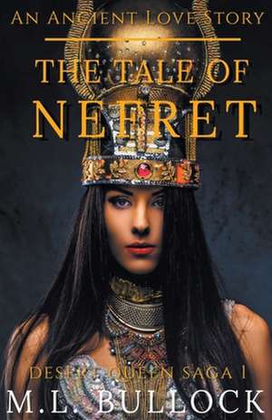 The Tale of Nefret de M. L. Bullock