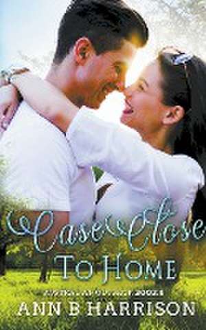 Case Close to Home de Ann B. Harrison