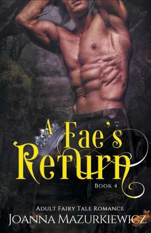 A Fae's Return de Joanna Mazurkiewicz