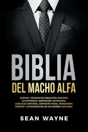 Biblia del Macho Alfa de Sean Wayne