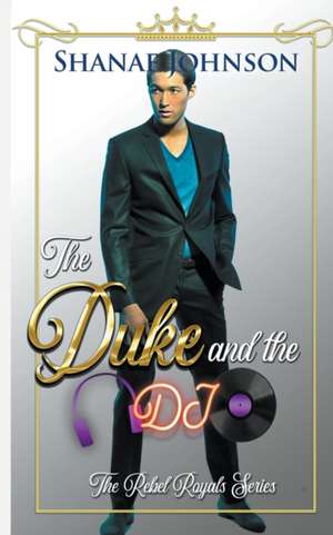 The Duke and the DJ de Shanae Johnson