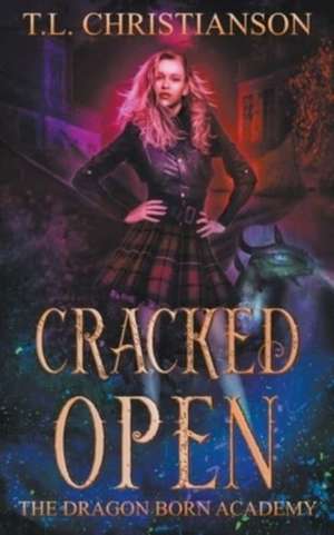 Cracked Open de T. L. Christianson