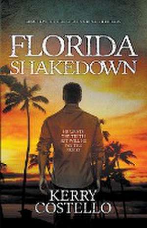 Florida Shakedown de Kerry Costello