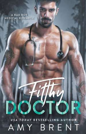 Filthy Doctor de Amy Brent