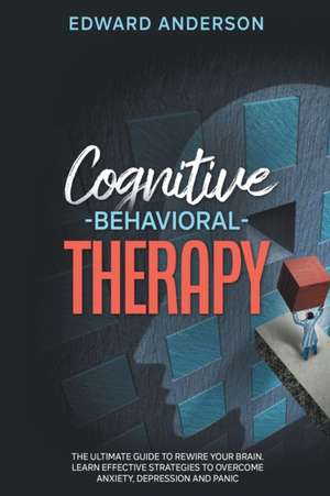 Cognitive Behavioral Therapy de Edward Anderson