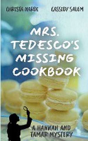 Mrs. Tedesco's Missing Cookbook de Christa Nardi